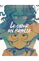 Le coeur en braille - tome 1