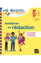 Ameliorer sa redaction 6e, 5e - cahier de soutien en francais (college)