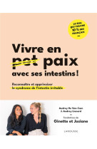 Vivre en paix avec ses intestins !