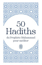 50 hadîths du prophète muhammad pour méditer