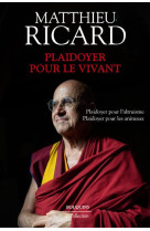 Plaidoyer pour le vivant - plaidoyer pour le bonheur - plaidoyer pour l-altruisme - plaidoyer pour l