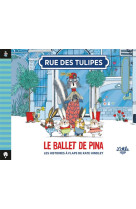 Rue des tulipes - le ballet de pina