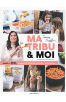 Ma tribu et moi - menus & recettes xxl d-une maman active