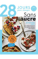 28 jours pour changer - sans sucre