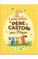 Petites histoires du pere castor pour paques