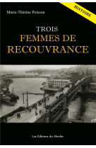 Trois femmes de recouvrance