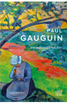 Paul gauguin. une renaissance a pont-aven