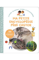 Ma petite encyclopedie pere castor - 3-6 ans