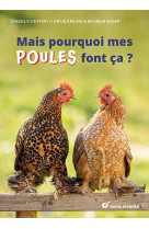 Mais pourquoi mes poules me font ?a