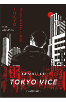 Tokyo detective - one-shot - tokyo detective - enquetes, crimes et redemption au pays du soleil-leva