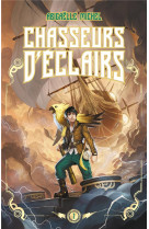 Chasseurs d-eclairs - tome 1 - le capitaine disparu - alors que les oceans sont devenus nuages, qui