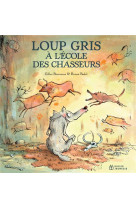 Loup gris a l-ecole des chasseurs