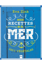 Mes recettes de la mer 100% végétales