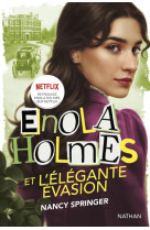 Enola holmes et l'élégante évasion