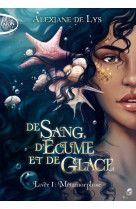 De sang, d-ecume et de glace - tome 1