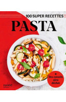 100 super recettes pasta