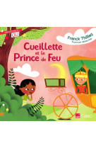 Cueillette et le prince de feu