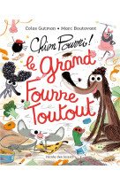 Chien pourri, le grand fourre-toutout !