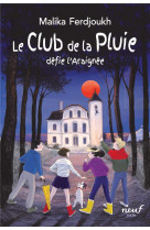 Le club de la pluie defie l-homme-araignee