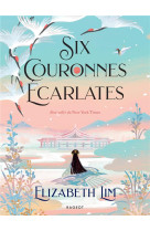 Six couronnes ecarlates - reliee