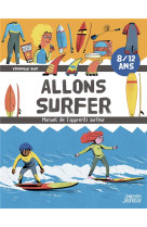 Allons surfer - le manuel de l-apprenti surfeur