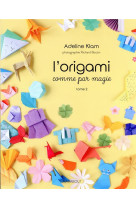 L-origami comme par magie - tome 2