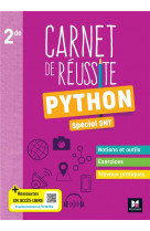 Carnet de reussite - python pour les snt - 2de - ed. 2023 - livre eleve
