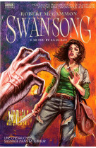 Swan song : tome 1 - le feu et la glace