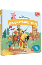 Les super-curieux - les chateaux-forts