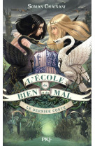 L-ecole du bien et du mal - tome 3 le derni er conte