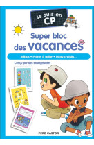 Je suis en cp - super bloc des vacances