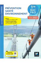 Les nouveaux cahiers - prevention sante environnement (pse) - 1re bac pro - ed. 2023 - livre eleve