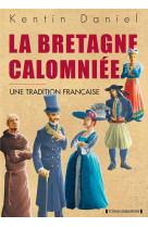 La bretagne calomniee - une tradition francaise