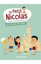 Le petit nicolas, tous en vacances ! - un chouette chateau de sable