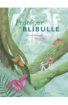 Proteger le blibulle