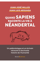 Quand sapiens raconte la vie a neandertal