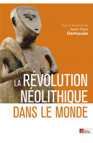 La revolution neolithique dans le monde