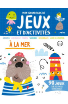 Mon grand bloc de jeux et d-activites - a la mer