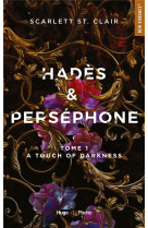 Hades et persephone - tome 1 - a touch of darkness
