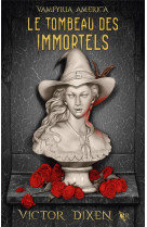 Vampyria america - livre 1 - le tombeau des immortels