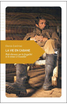 La vie en cabane nouvelle edition