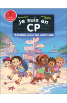 Je suis en cp - histoires pour les vacances