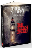 True story - les gardiens disparus