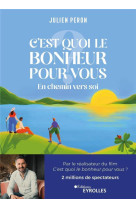 C'est quoi le bonheur pour vous ? en chemin vers soi