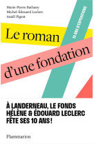 Le roman d-une fondation