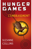 Hunger games t.2 : l'embrasement