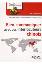 Bien communiquer avec vos interlocuteurs chinois