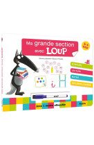 Ma grande section avec loup - livre-ardoise  ne