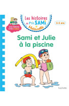 Les petits sami et julie maternelle (3-4 ans) : sami et julie a la piscine