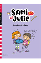 Sami et julie bd fin de cp- ce1 - le voleur de crêpes